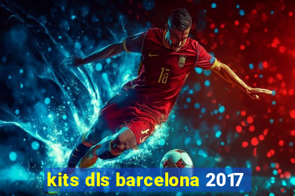 kits dls barcelona 2017